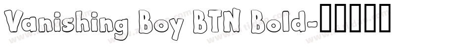 Vanishing Boy BTN Bold字体转换